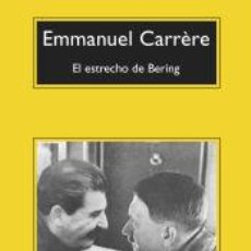 Libros: EL ESTRECHO DE BERING - CARRÈRE, EMMANUEL. Lote 366066261