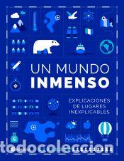 Libri: Un mundo inmenso 1: Explicaciones de lugares inexplicables - Un mundo inmenso