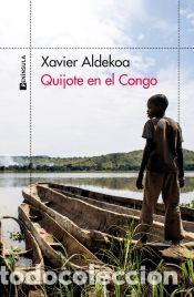 Libros: Quijote en el Congo - Aldekoa, Xavier - Foto 1