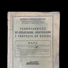 Libros: FERROCARRILES EN EXPLOTACION, COSNTRUCCION. MAPA. ALFREDO FORCANO CATALAN. 1931