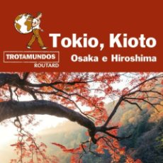 Libros: TROTAMUNDOS TOKIO, KIOTO, OSAKA E HIROSHIMA (ED. 2023) - GLOAGUEN, PHILIPPE; TROTAMUNDOS. Lote 402146714