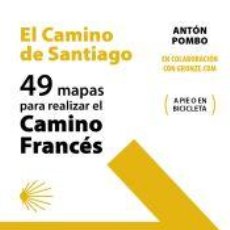 Libros: 49 MAPAS PARA REALIZAR EL CAMINO DE SANTIAGO. CAMINO FRANCÉS (DESPLEGABLES) - POMBO RODRÍGUEZ, ANTÓN. Lote 402686274