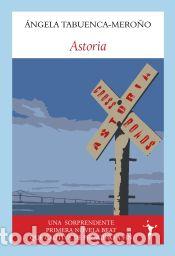 Libros: Astoria - Tabuenca-Mero&ntilde;o, &Aacute;ngela - Foto 1
