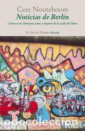 Libros: Noticias de Berl&iacute;n - Cees Nooteboom - Foto 1