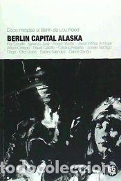 Libros: BERLIN CAPITAL ALASKA - AA.VV - Foto 1
