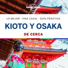 Libros: KIOTO Y OSAKA DE CERCA (LONELY PLANET) (1 ED. 2020) - KATE MORGAN