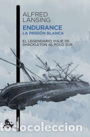 Libros: Endurance. La prisi&oacute;n blanca - Lansing, Alfred - Foto 1