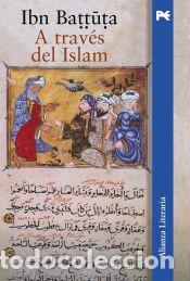 Libros: A trav&eacute;s del Islam - Ibn Battuta, Muhammad b. Abd Allah - Foto 1