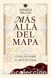 Libros: M&aacute;s all&aacute; del mapa - Miller, Amarna - Foto 1