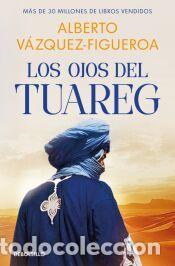 Libros: Los ojos del tuareg (Tuareg 2) - V&aacute;zquez-Figueroa, Alberto