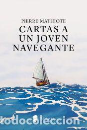 Libros: Cartas a un joven navegante - Mathiote, Pierre