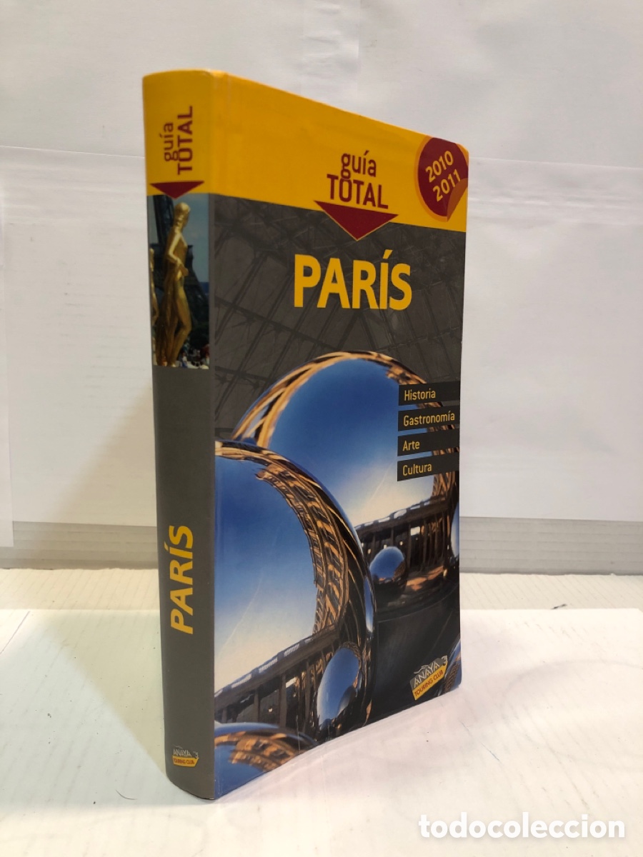 Libros: Gu&iacute;a Total Par&iacute;s. Historia. Gastronom&iacute;a. Arte. Cultura