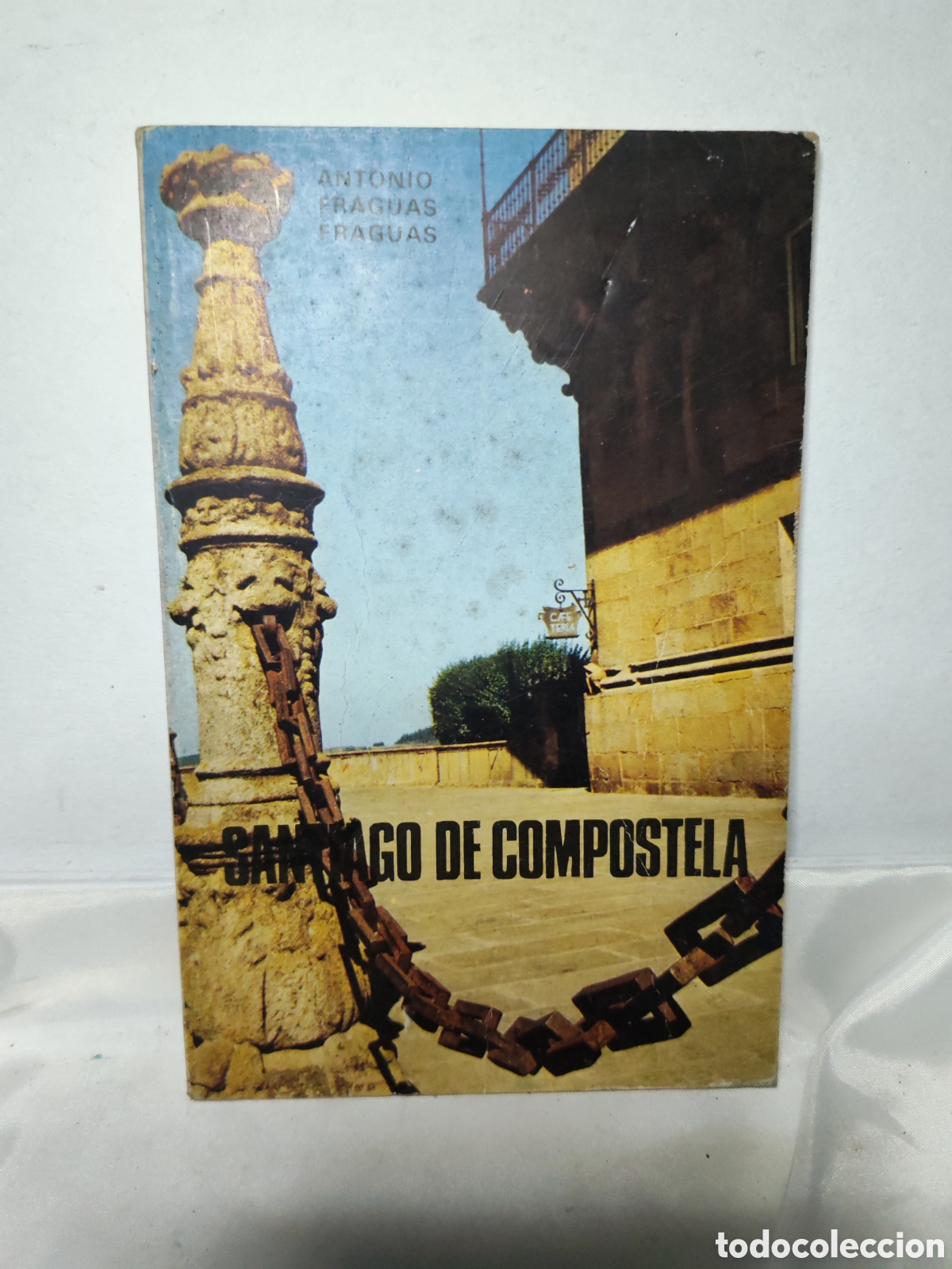 Libros: &rdquo;Santiago de Compostela&rdquo;. Antonio Fraguas Fraguas. 1974