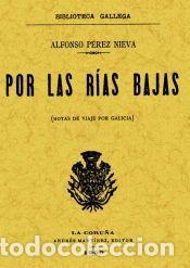 Libros: Por las R&iacute;as Bajas : (notas de viaje por Galicia) - P&eacute;rez Nieva, Alfonso
