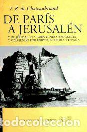 Libros: De Par&iacute;s a Jerusal&eacute;n - Chateaubriand, F.R. de