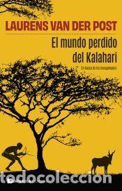 Libros: El mundo perdido del Kalahari - Van Der Post, Laurens