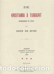 Libros: De Kristian&iacute;a a Tuggurt : (impresiones de viaje) - Buen, Od&oacute;n de