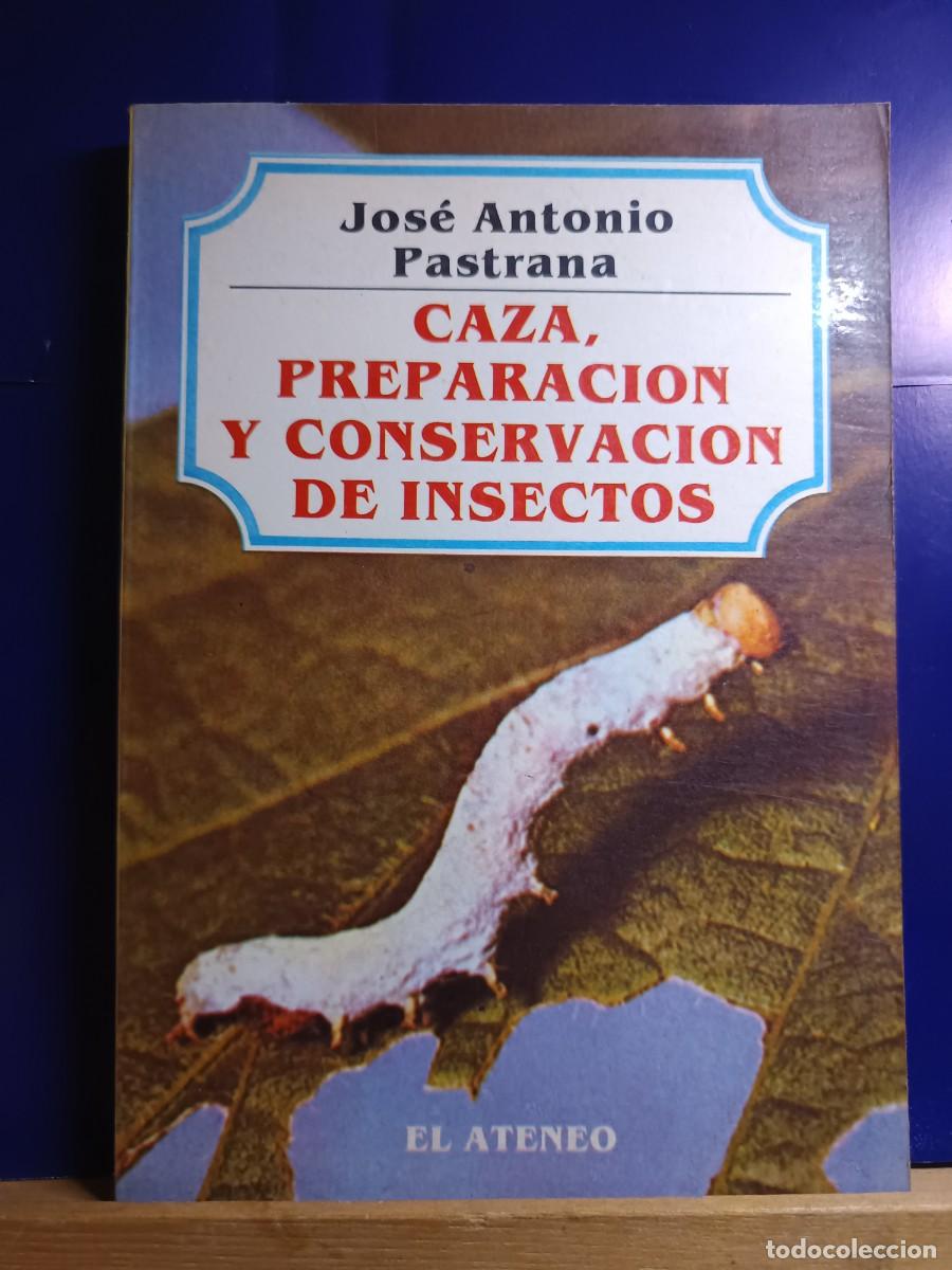 Libros: Caza preparacion y conservacion de insectos
