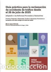 Libros: Gu&iacute;a pr&aacute;ctica para la reclamaci&oacute;n de accidente de tr&aacute;fico desde el 26 de julio de 2025 - L&oacute;pez
