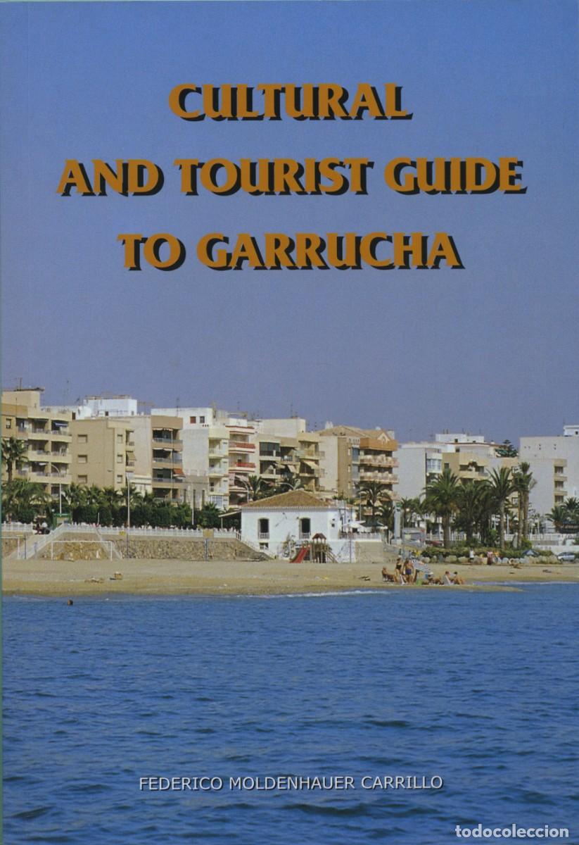 Libros: .- CULTURAL AND TOURIST GUIDE TO GARRUCHA. Almer&iacute;a Ingl&eacute;s. E. S&Aacute;NCHEZ DE LA FUENTE E.D. ARR&Aacute;EZ EDITO