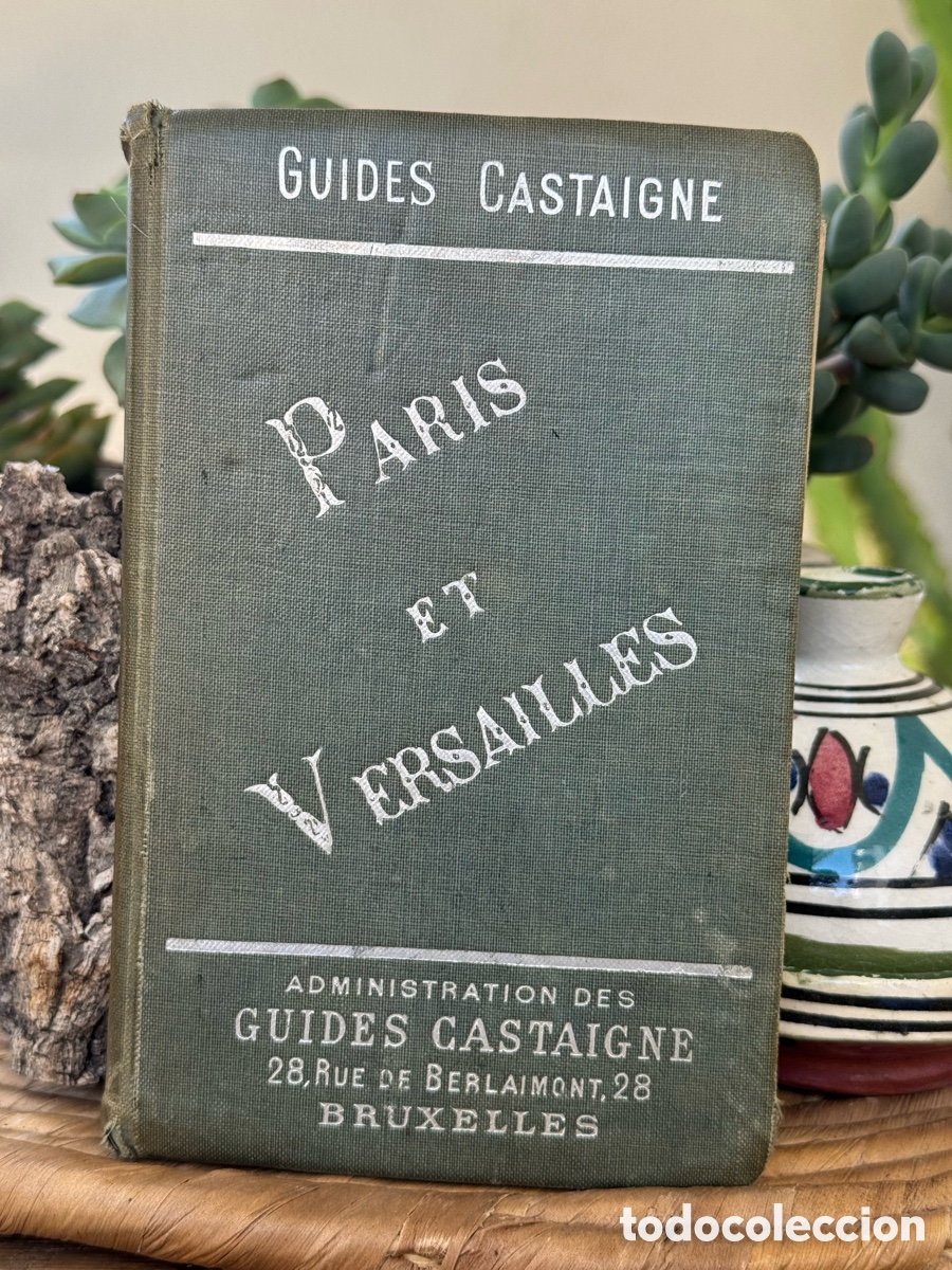 Libros: Guide Castaigne Par&iacute;s y Versalles &ndash; Gu&iacute;a ilustrada con mapas desplegables &ndash; Francia