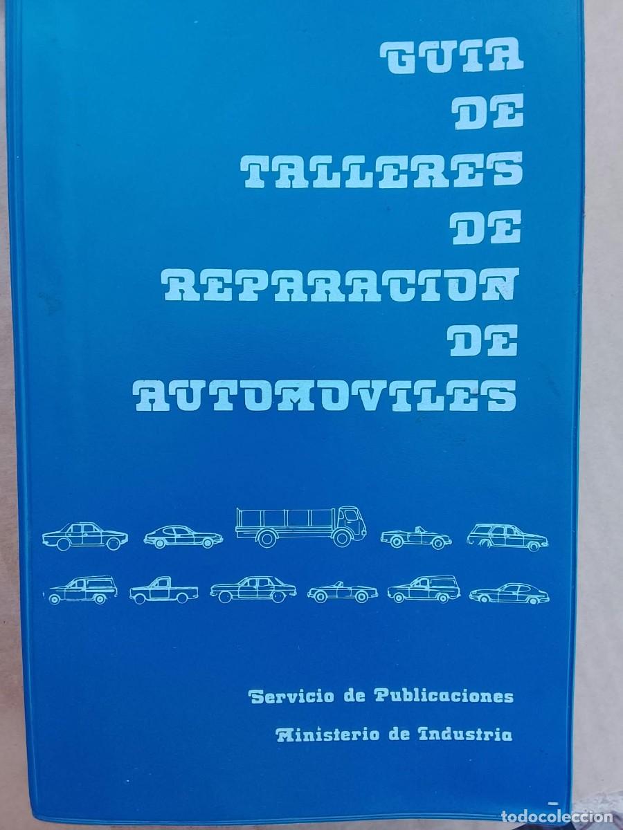 Libros: GUIA DE TALLERES DE REPARACION DE AUTOMOVILES -ESPA&Ntilde;A