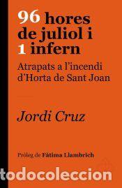 Libros: 96 hores de juliol i 1 infern - Cruz Serra, Jordi