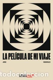 Libros: LA PELICULA DE MI VIAJE - NOGUERALES,JORGE