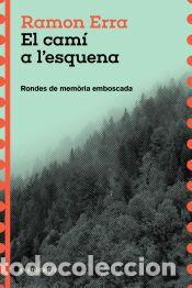 Libros: El cam&iacute; a lesquena - Erra, Ramon