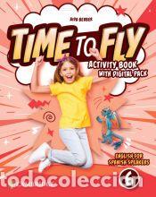 Libros: Time to Fly Level 6 Activity Book with Digital Pack English for Spanish Speakers - AA.VV