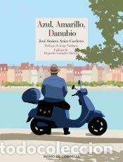 Libros: Azul, amarillo, Danubio - Su&aacute;rez Arias-Cachero, Jos&eacute;