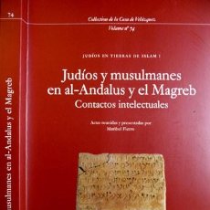 Libros: FIERRO [COORD.]. JUDÍOS EN TIERRAS DEL ISLAM. I: JUDÍOS Y MUSULMANES EN AL - ANDALUS Y EL MAGREB. . Lote 150234130