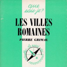 Libros: LES VILLES ROMAINES - PIERRE GRIMAL. Lote 172633759