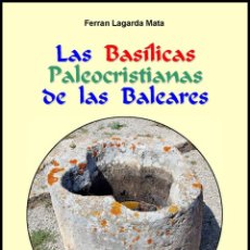 Libros: (2 TOMOS) BASÍLICAS PALEOCRISTIANAS DE MENORCA (ENCICLOPEDIA). Lote 201827973