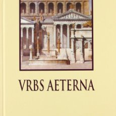 Libros: VRBS AETERNA. ACTA COLOQUIO ROMA CELEBRADO EN PAMPLONA (EUNSA 2003). Lote 205833345