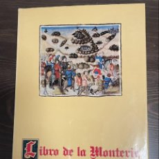 Libros: LIBRO DE LA MONTERÍA DEL REY DE CASTILLA ALFONSO XI ED. PATRIMONIO NACIONAL, 1974.. Lote 300598153