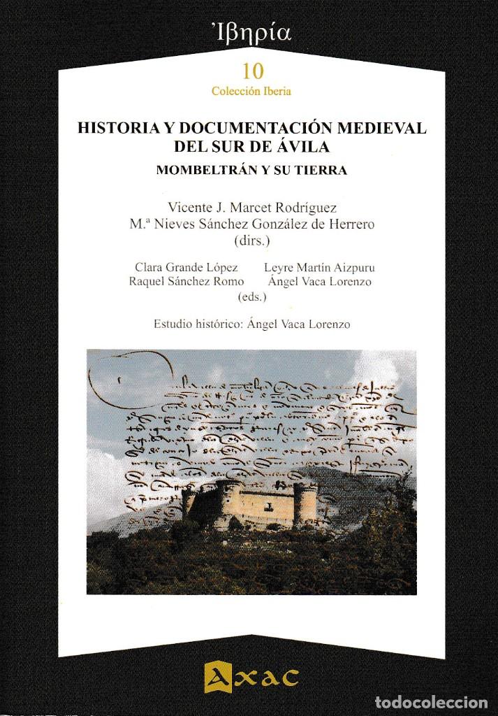 HISTORIA Y DOCUMENTACIÓN MEDIEVAL DEL SUR DE ÁVILA. MOMBELTRÁN Y SU TIERRA - AXAC 2021 (Libros Nuevos - Historia - Historia Antigua)