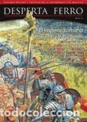 books: Revista Desperta Ferro. Antigua y Medieval, n&ordm; 11, a&ntilde;o 2012. El Imperio Romano de Trajano a Marco