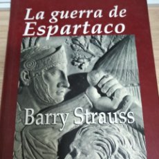 Libros: LA GUERRA DE ESPARTACO. BARRY STRAUSS (HISTORIA DE ROMA)