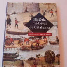 Libros: HISTÒRIA MEDIEVAL DE CATALUNYA , MERÇE AVENTIN