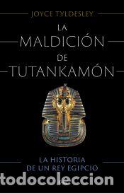Libros: La maldici&oacute;n de Tutankam&oacute;n - Tyldesley, Joyce - Foto 1