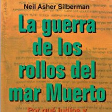 Libros: LA GUERRA DE LOS ROLLOS DEL MAR MUERTO (SILBERMAN). Lote 376896374