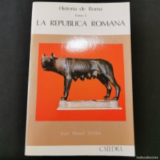 Libros: ⚜️ Ñ04. EXCELENTE / NUEVO. HISTORIA DE ROMA I, LA REPÚBLICA ROMANA. J. M. ROLDÁN. CÁTEDRA. 1981. Lote 378109069