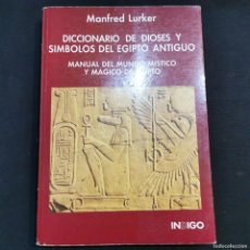 Libros: ⚜️ Ñ04. EXC. / NUEVO. DICCIONARIO DE DIOSES Y SÍMBOLOS DEL EGIPTO ANTIGUO. LURKER. ÍNDIGO 1991 1ª ED. Lote 379714609
