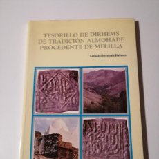 Libros: LIBRO TESORILLO DE DIRHEMS DE TRADICIÓN ALMOHADE PROCEDENTE DE MELILLA. Lote 400674639
