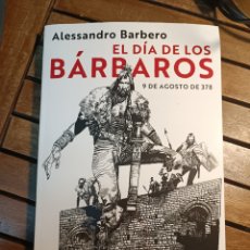 Libros: ALESSANDRO BARBERO EL DÍA DE LOS BÁRBAROS: 9 DE AGOSTO DE 378 DC. CRÍTICA 2023