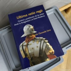 Libros: ULTIMA RATIO REGIS - FERNANDO QUESADA SANZ -