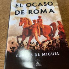 Libros: EL OCASO DE ROMA CARLOS DE MIGUEL MAYO 2023 ESPASA TAPA DURA