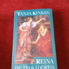 Libros: TANJA KINKEL .REINA DE TROVADORES.. NUEVO.