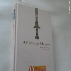Libros: ALEJANDRO MAGNO. MARY RENAULT. PROTAGONISTAS DE LA HISTORIA. AÑO 2004.